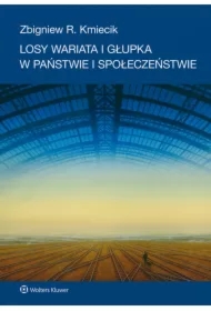Losy wariata i głupka w państwie i społeczeństwie