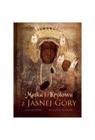 Matka i Królowa z Jasnej Góry