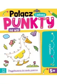 Połącz punkty i zobacz! Na wsi. Przygotowanie do nauki pisania. Ścieralny pisak