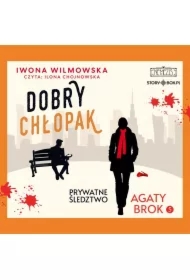 Prywatne śledztwo Agaty Brok. Tom 5. Dobry chłopak