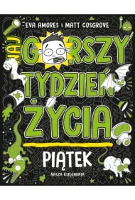 Piątek. Najgorszy tydzień życia