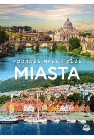 Podróże małe i duże. Miasta