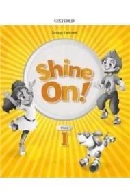 Shine On! Klasa 1. Zeszyt ćwiczeń do nauki jezyka angielskiego dla szkoły podstawowej