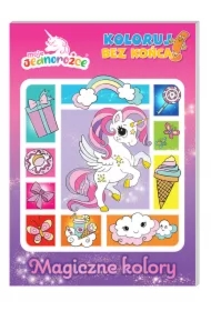 Moje jednorożce. Koloruj bez końca. Magiczne...