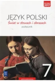 Świat w słowach i obrazach. Język polski. Podręcznik. Klasa 7. Szkoła podstawowa