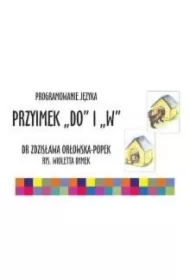 Zestaw. Przyimek "Do" i ''W''