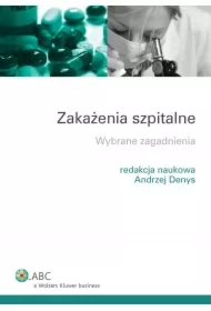 Zakażenia szpitalne. Wybrane zagadnienia