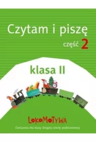Lokomotywa 2. Czytam i piszę. Część 2. Szkoła podstawowa