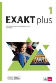 Exakt plus 1. Podręcznik do języka niemieckiego dla szkół ponadpodstawowych