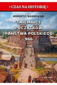 Tajemnice początków państwa polskiego 966
