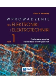 Wprowadzenie do elektrotechniki i elektroniki. Tom 1