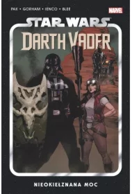 Nieokiełznana Moc. Star Wars. Darth Vader. Tom 7