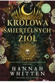 Królowa śmiertelnych ziół. Tom 2