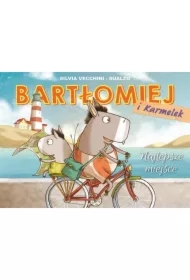 Najlepsze miejsce. Bartłomiej i Karmelek. Tom 1