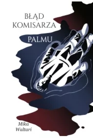 Komisarz Palmu. Tom 2. Błąd komisarza Palmu