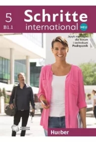 Schritte international Neu 5. Podręcznik. Język niemiecki dla liceum i technikum. Poziom B1.1