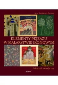 Elementy pejzażu w malarstwie ikonowym. Podręcznik metodyczny