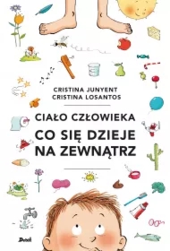 Ciało człowieka. Co się dzieje na zewnątrz