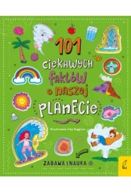 101 ciekawych faktów o naszej planecie