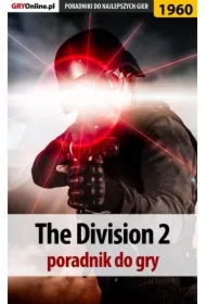 The Division 2. Poradnik do gry