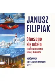 Dlaczego się udało. Filozofia i strategie twórcy Comarchu