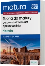 Matura 2026. Historia. Teoria do matury. Vademecum. Zakres rozszerzony