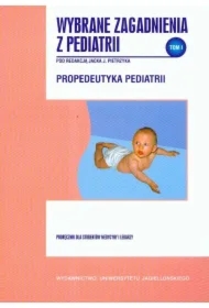 Wybrane zagadnienia z pediatrii. Tom 1