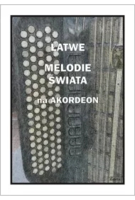 Łatwe Melodie świata na akordeon