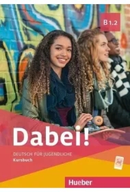 Dabei! B1.2. Kursbuch