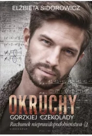 Rachunek nieprawdopodobieństwa. Część 2. Okruchy gorzkiej czekolady. Tom 4