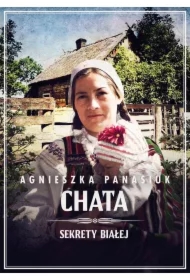 Chata. Sekrety Białej. Tom 3