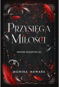 Przysięga Miłości. Krwawe Rozgrywki. Tom 2