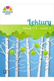 Kalejdoskop ucznia. Lektury klasy 1-3. Część 2