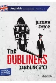 The Dubliners. Dublińczycy. Angielski z ćwiczeniami. Poziom B2-C1