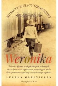 Weronika. Kobiety z ulicy Grodzkiej. Tom 4