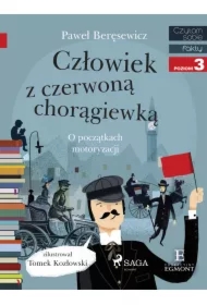 Człowiek z czerwoną chorągiewką. O początkach motoryzacji. Czytam sobie. Poziom 3
