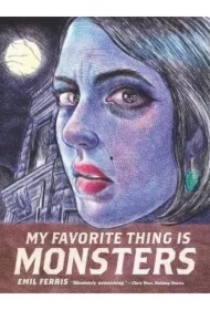 My Favorite Thing Is Monsters Book One