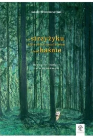 O strzyżyku, który chciał zostać królem i inne baśnie