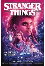 Prosto w ogień. Stranger Things. Tom 3