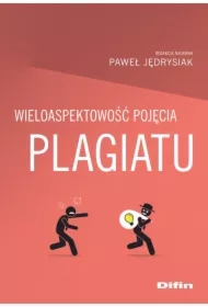 Wieloaspektowość pojęcia plagiatu