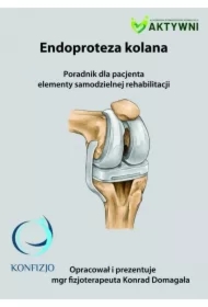 Endoproteza kolana. poradnik dla pacjenta..