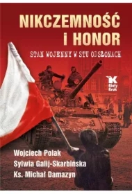 Nikczemność i honor. Stan wojenny w stu odsłonach