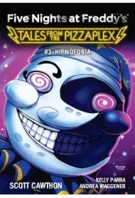 Five Nights at Freddy's: Tales from the Pizzaplex. Hipnofobia Tom 3