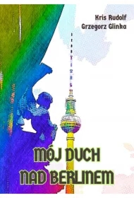 Mój duch nad Berlinem