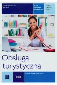Obsługa turystyczna. Technik obsługi turystycznej. Zeszyt ćwiczeń. Część 1