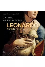 Leonardo da Vinci. Zmartwychwstanie bogów