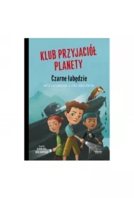 Czarne Łabędzie. Klub Przyjaciół Planety
