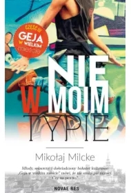 Nie w moim typie. Gej w wielkim mieście. Tom 3