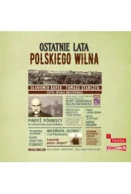 Ostatnie lata polskiego Wilna