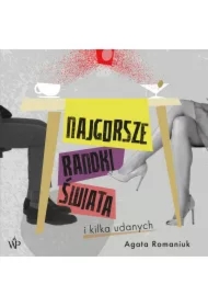 Najgorsze randki świata i kilka udanych